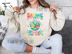 Everyone Communicates Differently Autism Sweatshirt