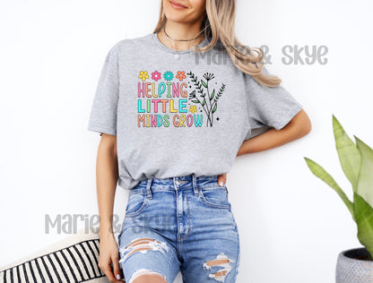 Helping Little Minds Grow Shirt