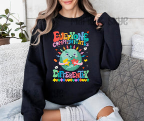 Everyone Communicates Differently Autism Sweatshirt