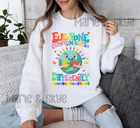 Everyone Communicates Differently Autism Sweatshirt